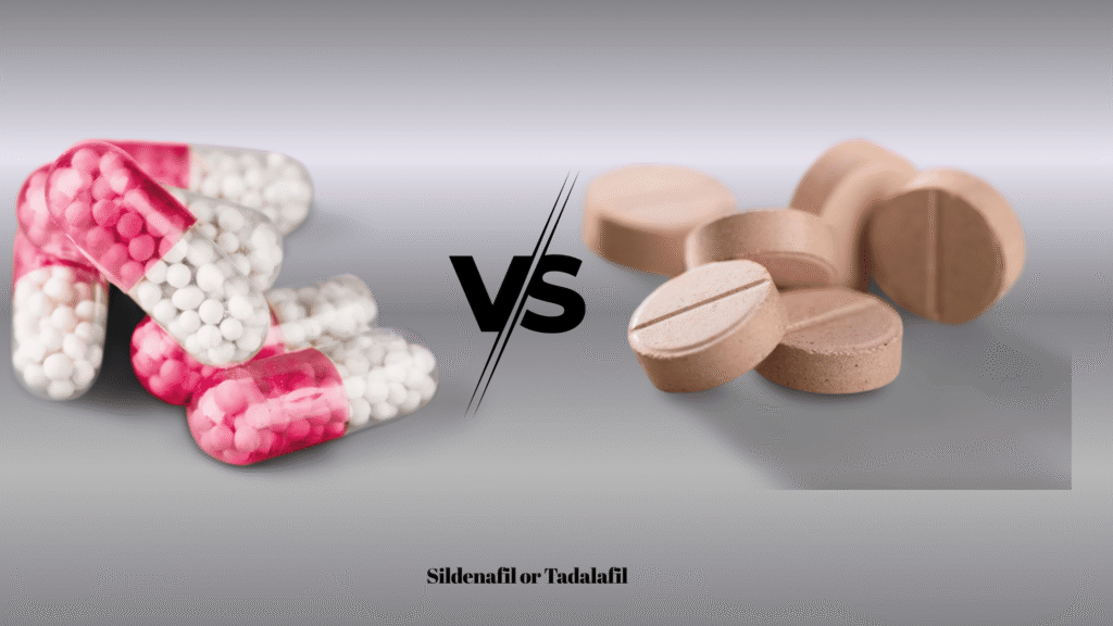 Sildenafil or Tadalafil